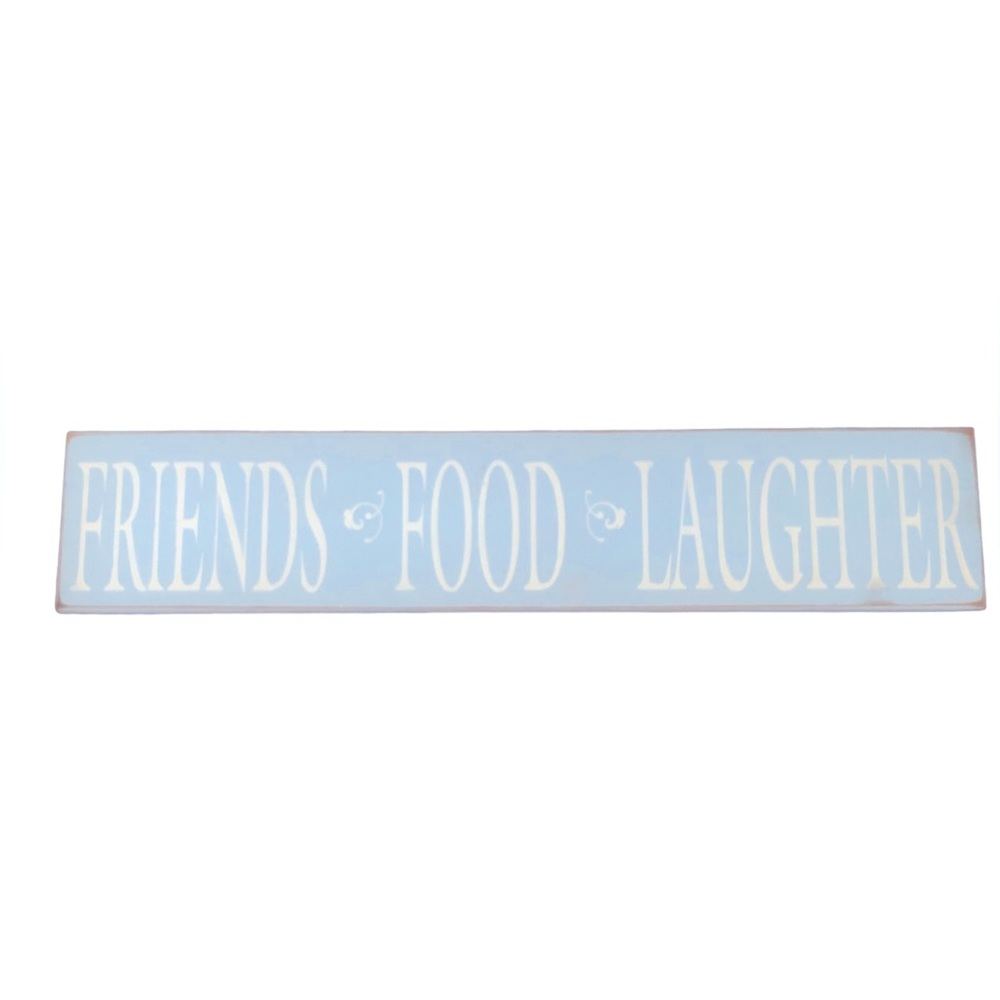 Friends Food Laughter Wooden Sign 💙